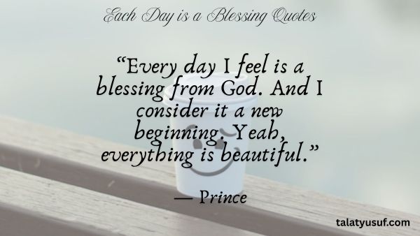 109 Best Collection of Each Day is a Blessing Quotes 109 Best Collection of Each Day is a Blessing Quotes