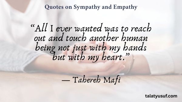 110 Simple & Sweet Quotes on Sympathy and Empathy 110 Simple & Sweet Quotes on Sympathy and Empathy