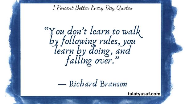 117 Most Inspiring 1 Percent Better Every Day Quotes 117 Most Inspiring 1 Percent Better Every Day Quotes