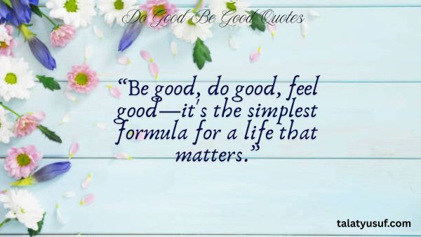 125 Do Good Be Good Quotes (Character Still Counts) 125 Do Good Be Good Quotes (Character Still Counts)