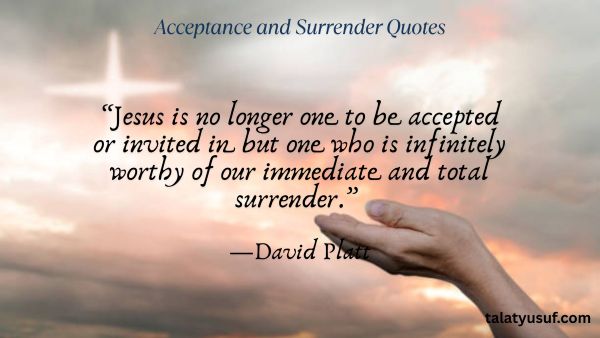 100 Acceptance and Surrender Quotes for Divine Faith 100 Acceptance and Surrender Quotes for Divine Faith