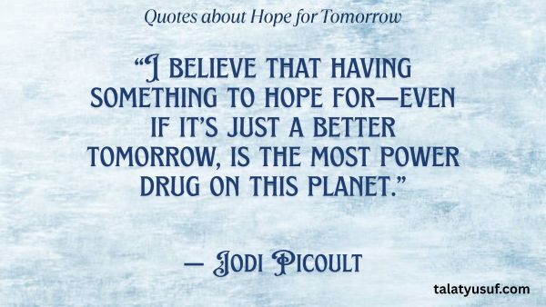 100+ Inspiring Quotes about Hope for Tomorrow 100+ Inspiring Quotes about Hope for Tomorrow