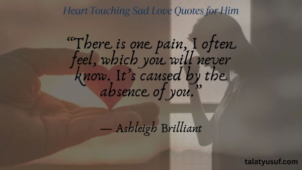 101 Deep & Heart Touching Sad Love Quotes for Him 101 Deep & Heart Touching Sad Love Quotes for Him