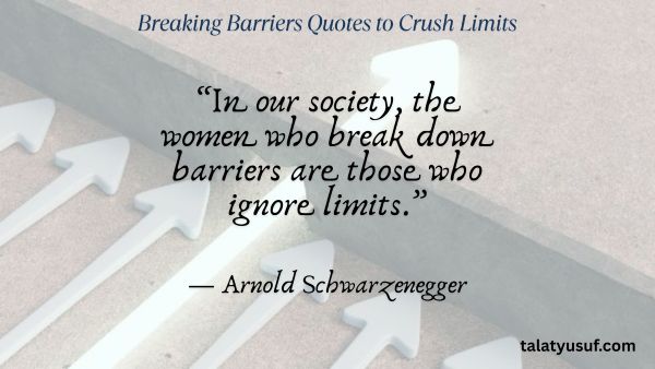 105 Breaking Barriers Quotes to Crush Limits 105 Breaking Barriers Quotes to Crush Limits