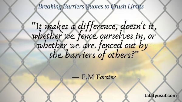 105 Breaking Barriers Quotes to Crush Limits 105 Breaking Barriers Quotes to Crush Limits