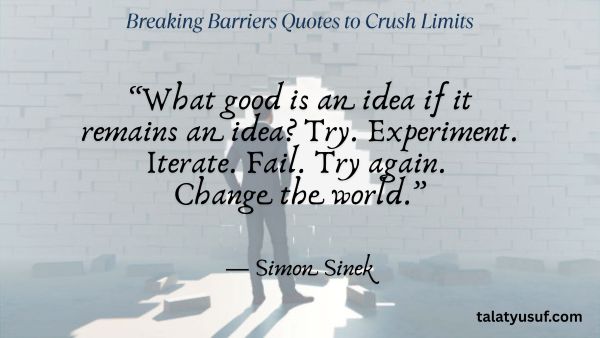 105 Breaking Barriers Quotes to Crush Limits 105 Breaking Barriers Quotes to Crush Limits