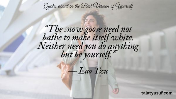 107 Quotes about be the Best Version of Yourself 107 Quotes about be the Best Version of Yourself