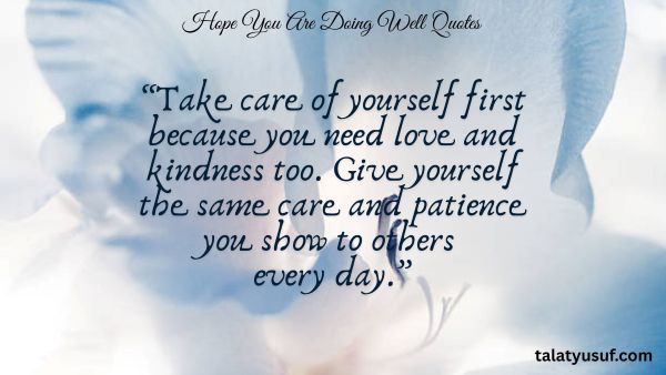 107 Touching Hope You are doing Well Quotes 107 Touching Hope You are doing Well Quotes