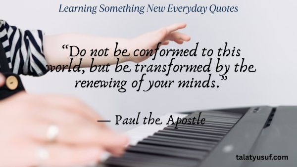 110 Amazing Learning Something New Everyday Quotes 110 Amazing Learning Something New Everyday Quotes