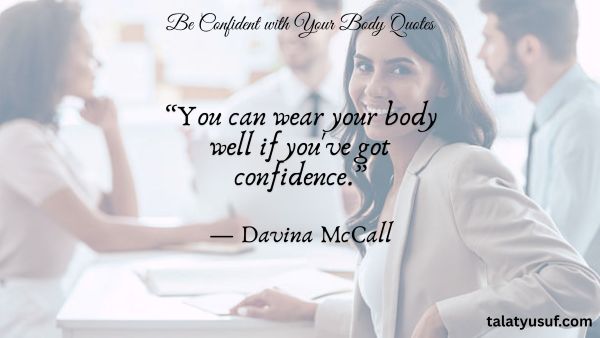 111 Powerful Be Confident with Your Body Quotes 111 Powerful Be Confident with Your Body Quotes