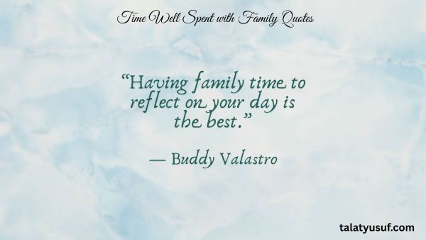 111 Special Time Well Spent with Family Quotes 111 Special Time Well Spent with Family Quotes