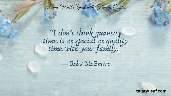 111 Special Time Well Spent with Family Quotes 111 Special Time Well Spent with Family Quotes