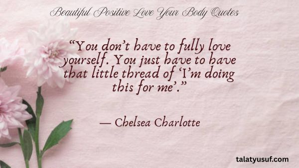 113 Beautiful Positive Love Your Body Quotes for All 113 Beautiful Positive Love Your Body Quotes for All