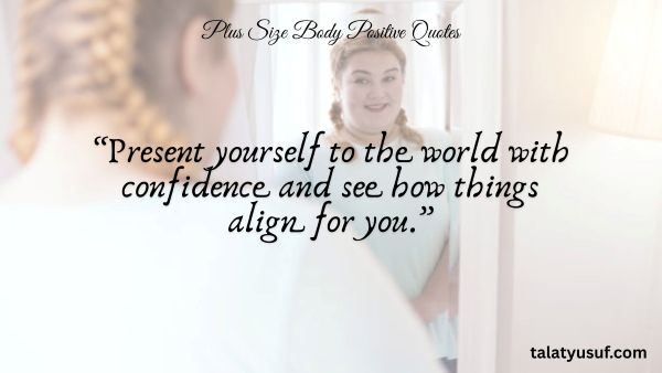 119 Beautiful Plus Size Body Positive Quotes 119 Beautiful Plus Size Body Positive Quotes