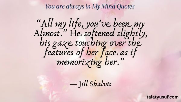 125 You are always in My Mind Quotes (Forever Love) 125 You are always in My Mind Quotes