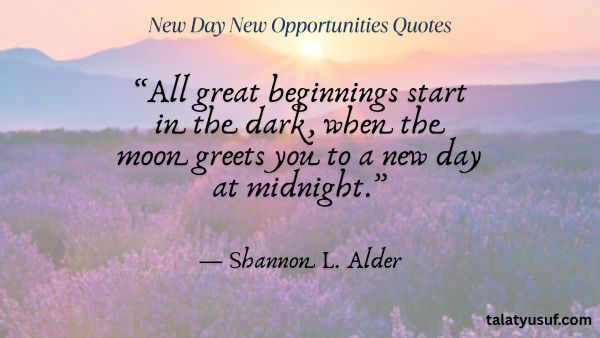 Best 101 New Day New Opportunities Quotes Best 101 New Day New Opportunities Quotes