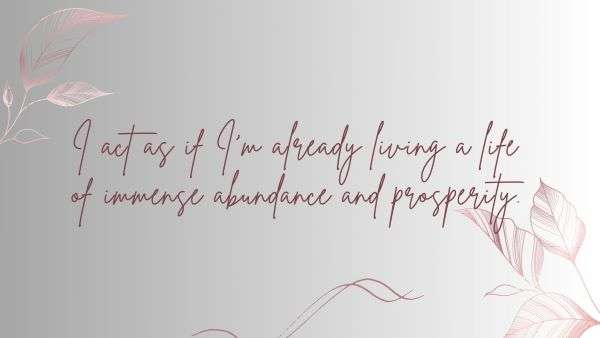 105 Law of Assumption Affirmations: Shape Your Destiny Law of assumption affirmations for abundant life