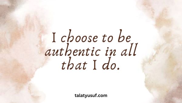 100 Powerful Affirmations for Authenticity to Be Real 100 Powerful Affirmations for Authenticity to Be Real