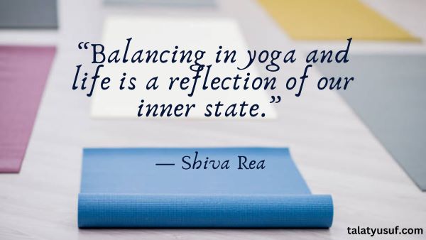 105 Best Yoga Quotes about Life (Soulful Reflections) Yoga Quotes about Balance in Life