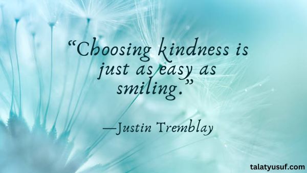 95 Choose Kindness Quotes That Will Make You Happy 95 Choose Kindness Quotes That Will Make You Happy