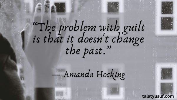 110 Quotes About Guilt and Shame to Help You Let Go 110 Quotes About Guilt and Shame to Help You Let Go