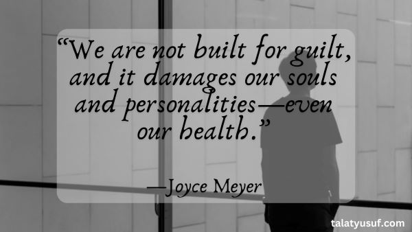 110 Quotes About Guilt and Shame to Help You Let Go 110 Quotes About Guilt and Shame to Help You Let Go