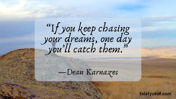 101 Simple Keep Pursuing Your Dreams Quotes & Take Risk 101 Simple Keep Pursuing Your Dreams Quotes