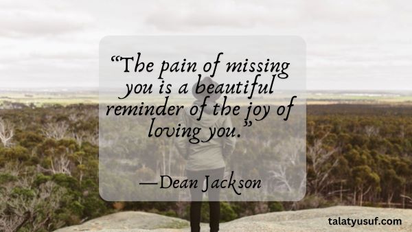 105 Heartfelt Love Quotes When You Miss Someone 105 Heartfelt Love Quotes When You Miss Someone