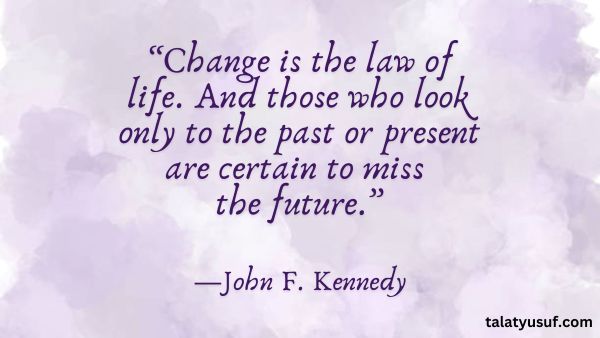 115 Change is Inevitable Quotes: Growth is the Only Way 115 Change is Inevitable Quotes Growth is the Only Way