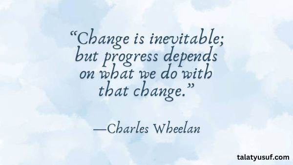 115 Change is Inevitable Quotes: Growth is the Only Way 115 Change is Inevitable Quotes Growth is the Only Way