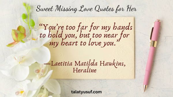 105 Sweet Missing Love Quotes for Her to Send Right Now 105 Sweet Missing Love Quotes for Her to Send Right Now
