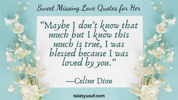 105 Sweet Missing Love Quotes for Her to Send Right Now 105 Sweet Missing Love Quotes for Her to Send Right Now