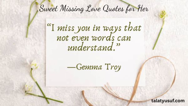 105 Sweet Missing Love Quotes for Her to Send Right Now 105 Sweet Missing Love Quotes for Her to Send Right Now