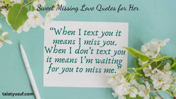105 Sweet Missing Love Quotes for Her to Send Right Now 105 Sweet Missing Love Quotes for Her to Send Right Now