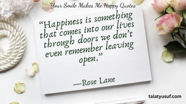120 Cute and Lovely Your Smile Makes Me Happy Quotes 120 Your Smile Makes Me Happy Quotes