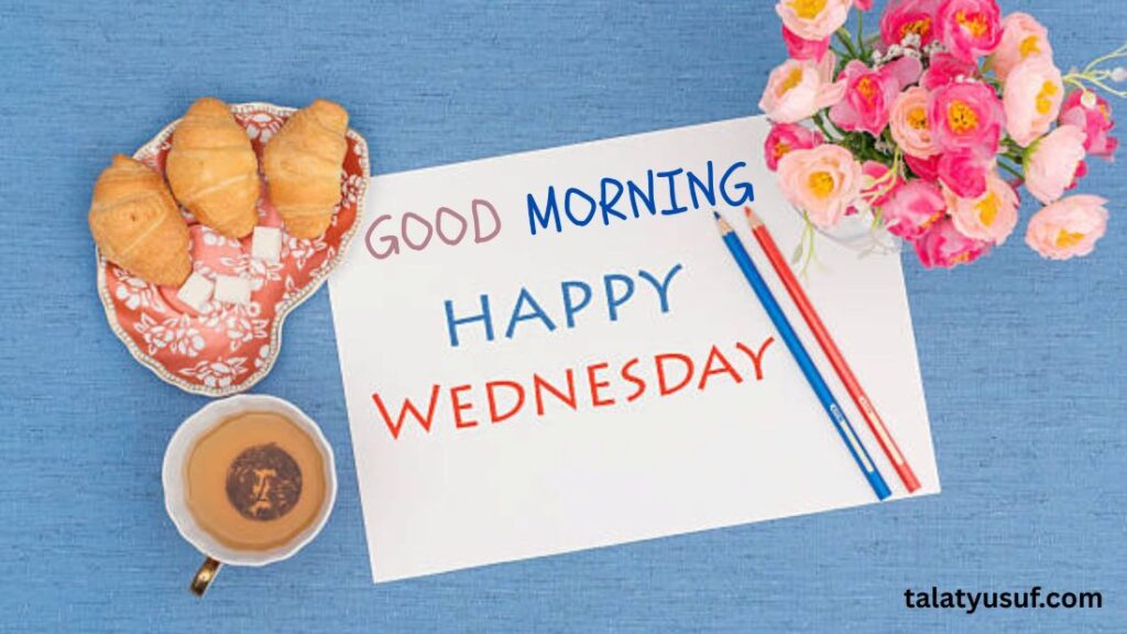 121 Good Morning Happy Wednesday Inspirational Quotes