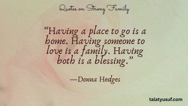 125 Quotes on Strong Family from the Heart of Home 125 Quotes on Strong Family from the Heart of Home