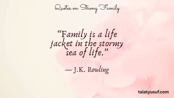 125 Quotes on Strong Family from the Heart of Home 125 Quotes on Strong Family from the Heart of Home