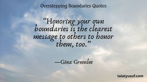 105 Best Overstepping Boundaries Quotes That Draw the Line 105 Best Overstepping Boundaries Quotes