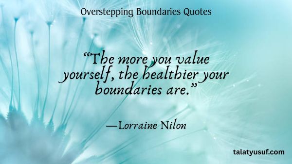 105 Best Overstepping Boundaries Quotes That Draw the Line 105 Best Overstepping Boundaries Quotes