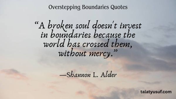 105 Best Overstepping Boundaries Quotes That Draw the Line 105 Best Overstepping Boundaries Quotes