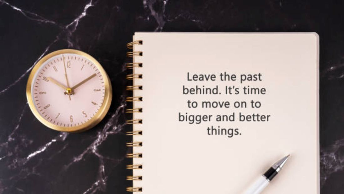 117 Inspiring Do not Dwell on the Past Quotes